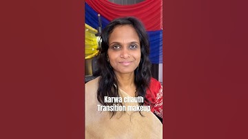 Karwa chauth transition makeup look