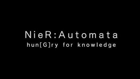 NieR:Automata - Hungry For Knowledge Ending [G]
