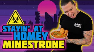 Stayin At Homey Minestrone