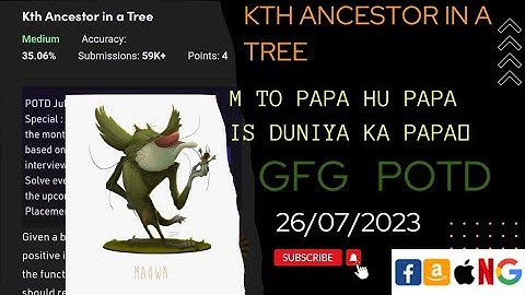 Kth ancestor in a tree (Baap- Beta🔥🔥)| POTD | GFG Problem of the Day | C++ | @CodeThurst
