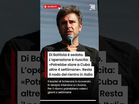 Video Di Battista è sedato. «Potrebbe stare a Cuba altre 4 settimane»