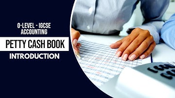 Petty Cash Book - Introduction - O-Level / IGCSE Accounting - 7707-0452(in Urdu/Hindi) Episode # 1