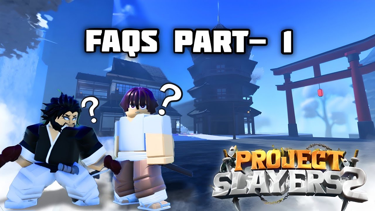 ОТВЕТЫ НА САМЫЕ ЗАДАВАЕМЫЕ ВОПРОСЫ О PROJECT SLAYERS 2
