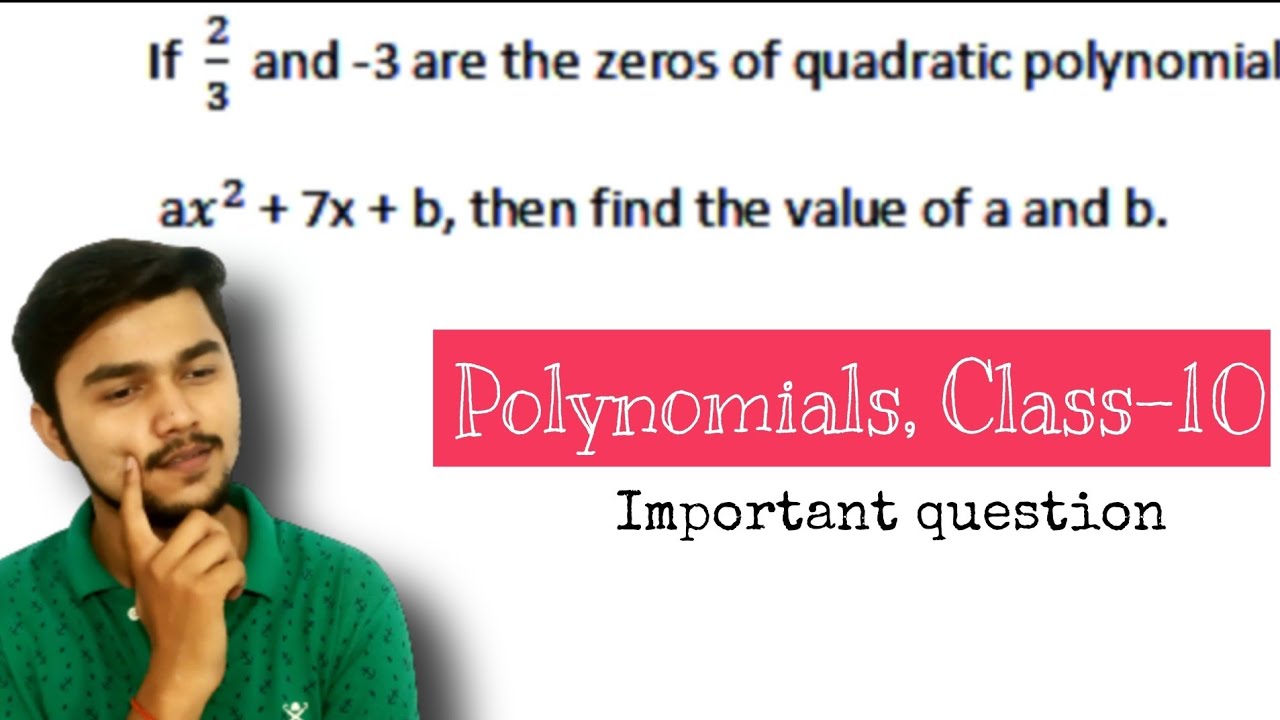 if-2-3-and-3-are-the-zeros-of-polynomial-ax-2-7x-b-then-find-the