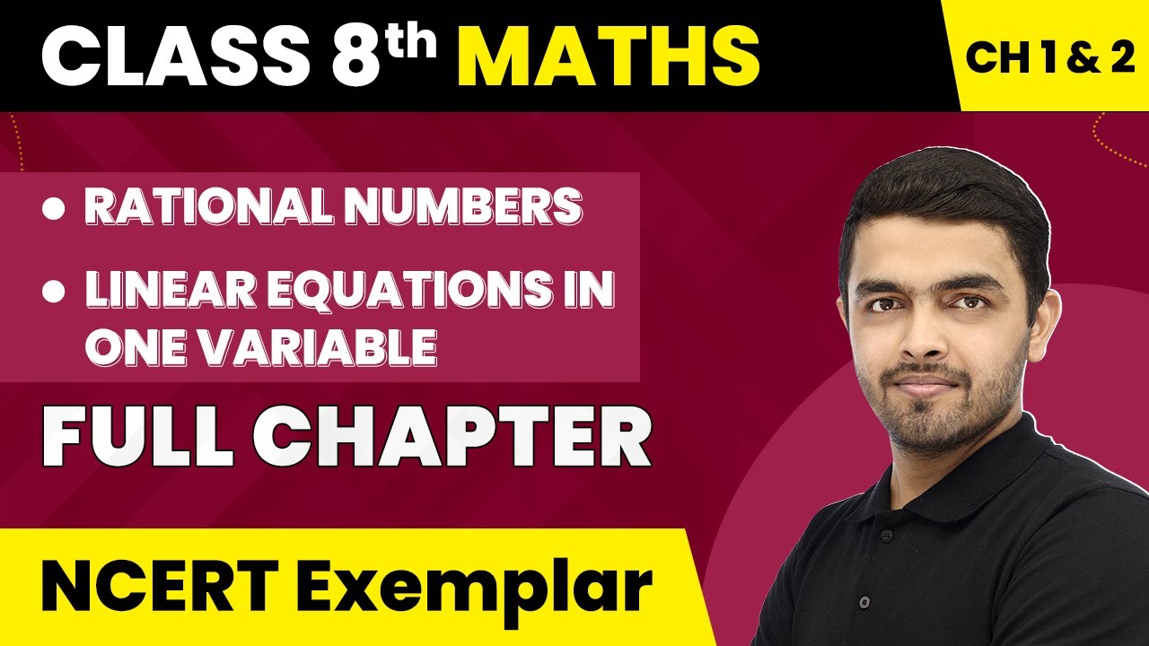Class 8 Math Chapter 1 & 2 | Rational Numbers | Linear Equations in One ...