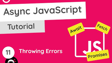 Asynchronous JavaScript Tutorial #11 - Throwing Errors