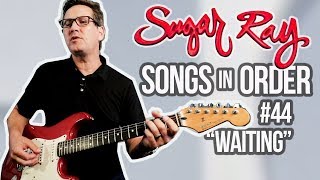 Sugar Ray, Waiting - Song Breakdown #44