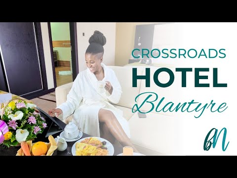 CROSSROADS HOTEL BLANTYRE | The Full Experience