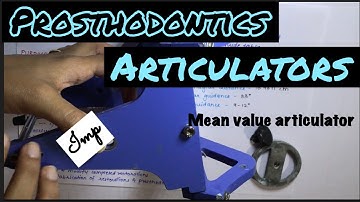 ARTICULATOR || MEAN VALUE ARTICULATOR || COMPLETE DENTURE || PROSTHODONTICS