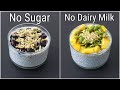 Chia Pudding - 2 Easy &amp; Healthy Chia Pudding Recipes - Chia Seeds For Weight Loss | Vegan Recipes