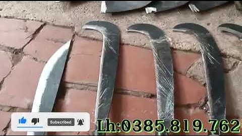 Hướng dẫn cách chọn dao quắm đi rừng phát vườn bãi được dao tốt nhất liềm phát cỏ vườn bãi.