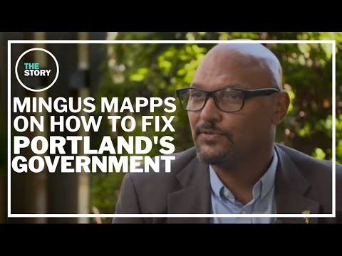 Commissioner Mingus Mapps weighs in on fixing Portland’s government