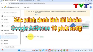 Hướng dẫn xác minh danh tính tài khoản Google AdSense trực tuyến | Thủ thuật tin học
