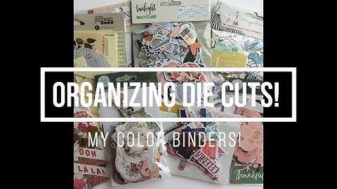 Organizing Die Cuts & Ephemera // My Color Binders
