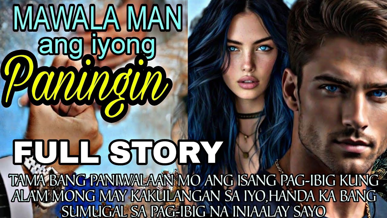 MAWALA MAN ANG IYONG PANINGIN|FULL STORY |MGA KWENTO NI ANGHELINA