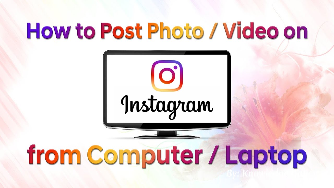 How to Post Photo / Video on Instagram From Computer / Laptop | Without ...