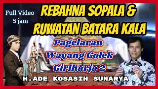 Wayang Golek GH2 Rebahna Sopala (Video Live) - H. Ade Kosasih Sunarya