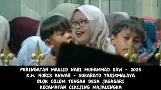 CERAMAH SUNDA ||| LUCU | K.H. NURIS ANWAR | PERINGATAN MAULID NABI 2025 | JAGASARI CIKIJING PART 1