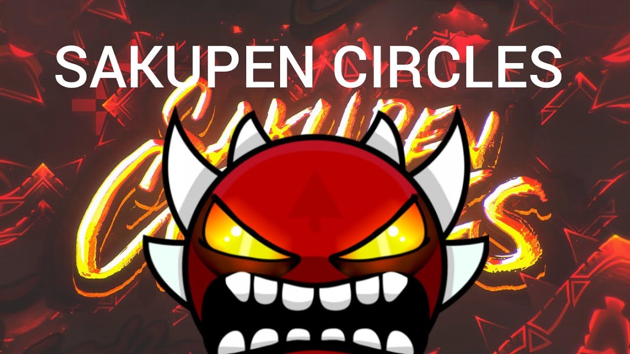 GEOMETRY DASH - SHITTY SAKUPEN CIRCLES (100%) - BY ITSSINX BY BATYGD1 ...