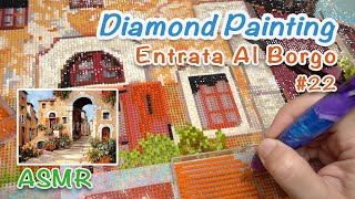 ASMR Diamond Painting [DD] - Entrata Al Borgo #22
