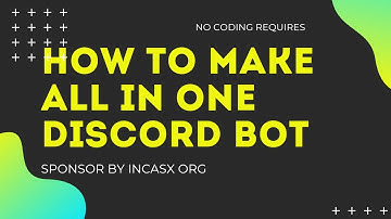 HOW TO MAKE ALL IN ONE DISCORD BOT, NO CODING REQUIRES😊