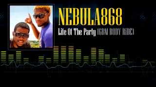 nebula868 life of the party gbm body ride