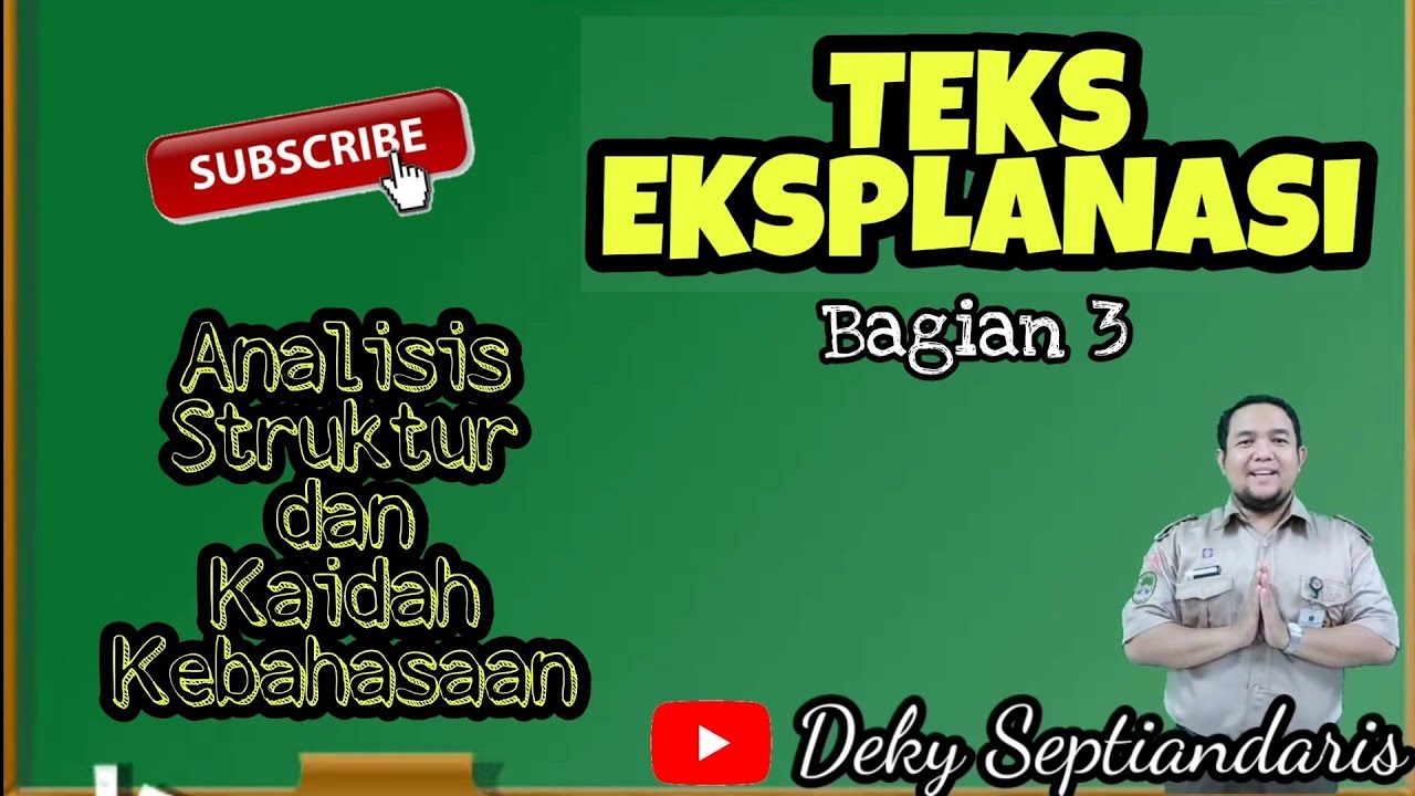 Analisis Struktur dan Kaidah Kebahasaan Teks Eksplanasi (Bagian-3