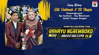Live Tayub RAHAYU NGREMBOKO - Pernikahan Siti Fatimah \u0026 Muhammad El Naqiu Zikry - MEGA AUDIO BOLO2