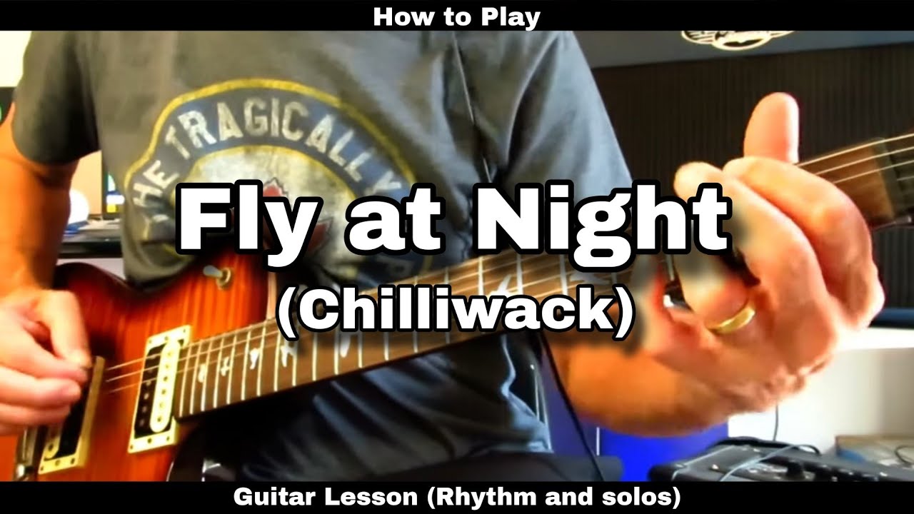 Fly at Night - Chilliwack. Guitar Lesson (Rhythm and solos.)
