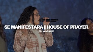 Se Manifestara \/\/ House Of Prayer - V1 Worship