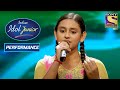 Debanjana's Pitch-Perfect Presentation Of "Suno Sajna" | Indian Idol Junior