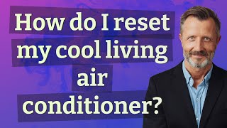 How do I reset my cool living air conditioner?
