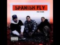 Spanish Fly - Dope's Gotta Hold On Me