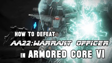 How to Defeat AA22: Heavy Calvary/PCA Warrant Officer in Armored Core 6 (Easy Kill)