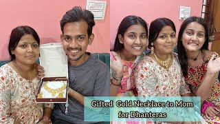 Gifted Gold Necklace To Mom for Dhanteras