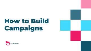 How to Build Campaigns | Geo for Business screenshot 2