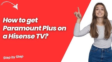 How to get Paramount Plus on a Hisense TV ? - Step by Step