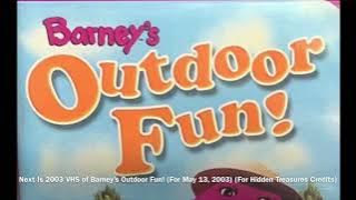 Barney’s Outdoor Fun! (2003 VHS) Is Next with May 13, 2003 (For S5 E11)