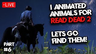 LIVE RDR2 - I animated animals in the game. Lets go find them!