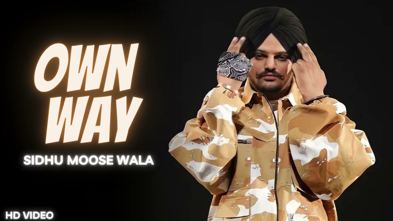 Own Way : Sidhu Moose Wala (Official Song) Sidhu Moose Wala New Song | Sidhu Moose Wala Leaked Song