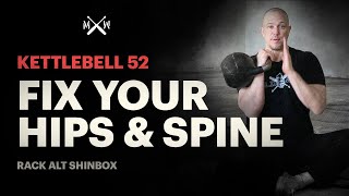 Fix Your Hip &amp; Spine Pain With A Kettlebell Mobility Drill - Kettlebell 52 Rack Alt Shinbox