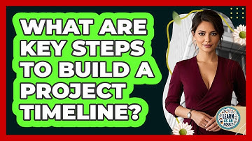 What Are Key Steps To Build A Project Timeline?