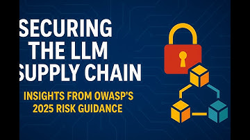 LLM Supply Chain Security: OWASP’s 2025 Warning You Need to Know!