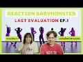 [REACTION] | BABYMONSTER - Last Evaluation EP.1 ของจริงกำลังจะเริ่ม!!! | A J S