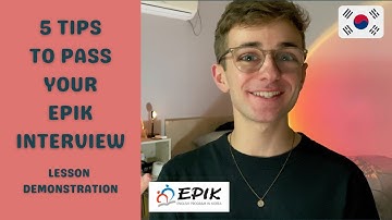 5 Tips To Pass Your EPIK Interview - Lesson Demonstration  | Teaching English In South Korea 2022