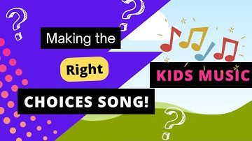 Making The Right Choices Song | SEMH | Sing and Dance for Kids