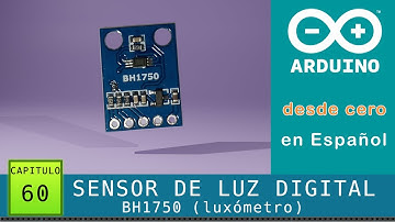Arduino desde cero en Español - Capítulo 60 - BH1750 Sensor de luz digital ☀️(luxómetro) por bus I2C