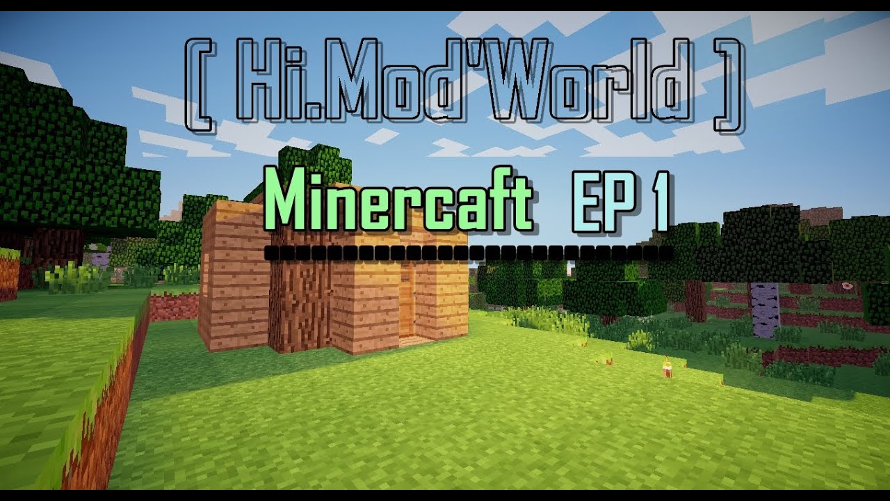 [Minecraft][Hi Mod'World] #เอาชีวิตรอกเป็นคืนแรก Ep 1 - YouTube