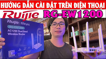 Test tốc độ, hướng dẫn cài đặt nhanh RUIJIE RG-EW1200, trên điện thoại, wifi mesh, wifi ac #055