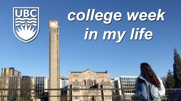 college week in my life: last week of the term! || UBC